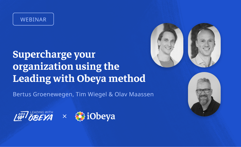 Photo of Olav Maassen from iObeya and Bertus Groenewegen and Tim Weigel from Leading With Obeya with webinar title