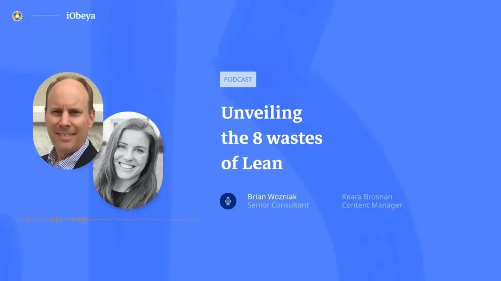 Headshot of Brian and Keara with podcast soundwave and title Unveiling the 8 Wastes of Lean